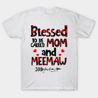 Blessed To be called Mom and meemaw T-Shirt